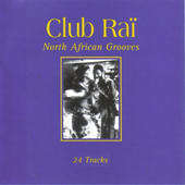 Various - Club Rai - North African Grooves