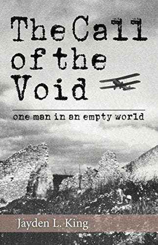 The Call of the Void Jayden L. King