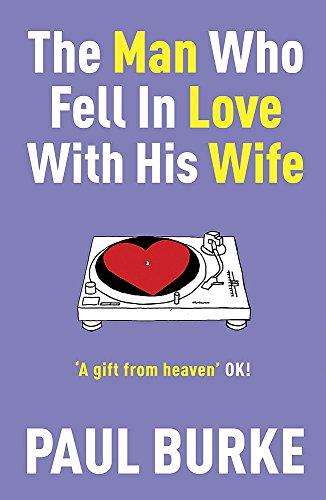 The Man Who Fell In Love With His Wife Paul Burke
