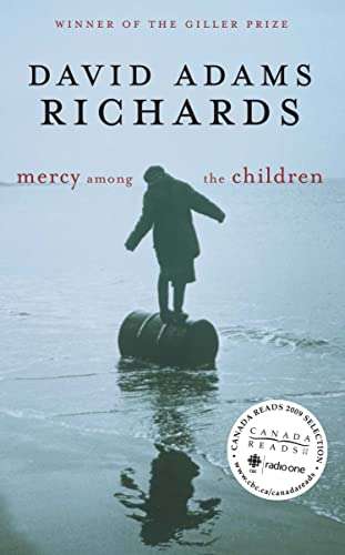 Mercy Among the Children David Adams Richards