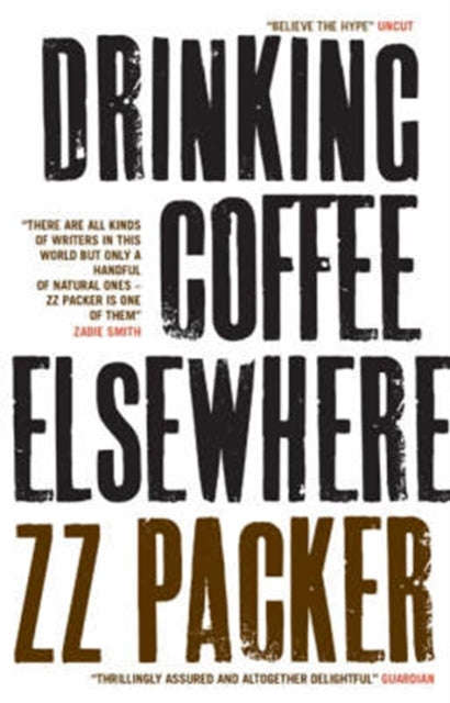 Drinking Coffee Elsewhere - ZZ. Packer