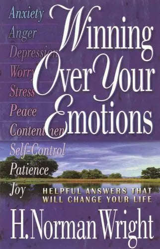 Winning Over Your Emotions - H. Norman Wright