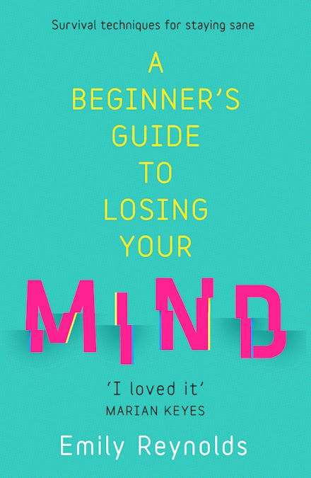 A Beginner's Guide to Losing Your Mind: My Road to Staying Sane, and How to Navigate Yours - Emil...