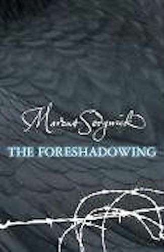 The Foreshadowing Marcus Sedgwick
