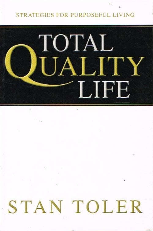 Total quality life Stan Toler