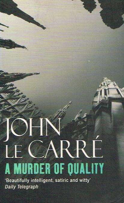 A Murder of Quality - John Le Carre