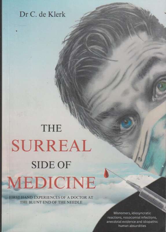 The Surreal Side Of Medicine - C de Klerk