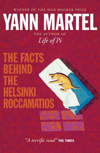 The Facts Behind the Helsinki Roccamatios: And Other Stories - Yann Martel