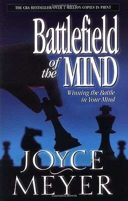 Battlefield of the Mind: Winning the Battle in Your Mind - Joyce Meyer