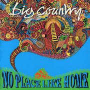 Big Country - No Place Like Home