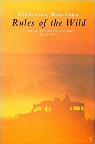 Rules of the Wild  Francesca Marciano