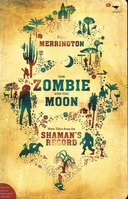 The zombie and the moon more tales from the Shaman's record Peter Merrington