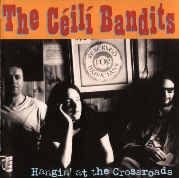 The Ceili Bandits - Hangin' At The Crossroads