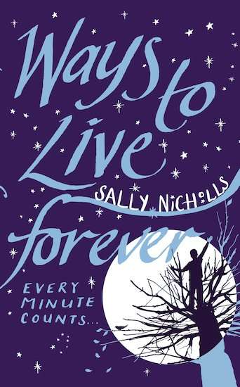 Ways to Live Forever - Sally Nicholls
