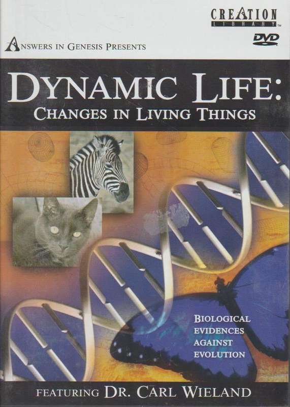 Dynamic Life: Changes in Living Things - Carl Wieland (DVD)