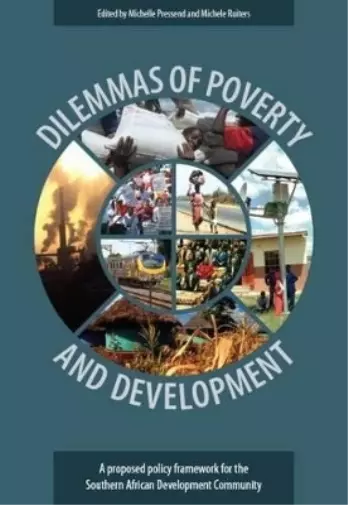 Dilemmas of Poverty and Development - Michelle Pressend & Michele Rene Ruiters