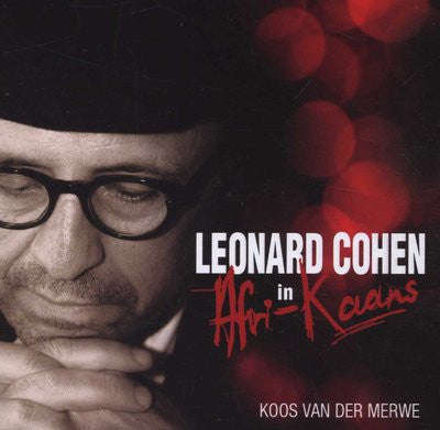 Koos Van Der Merwe - Leonard Cohen In Afri-Kaans