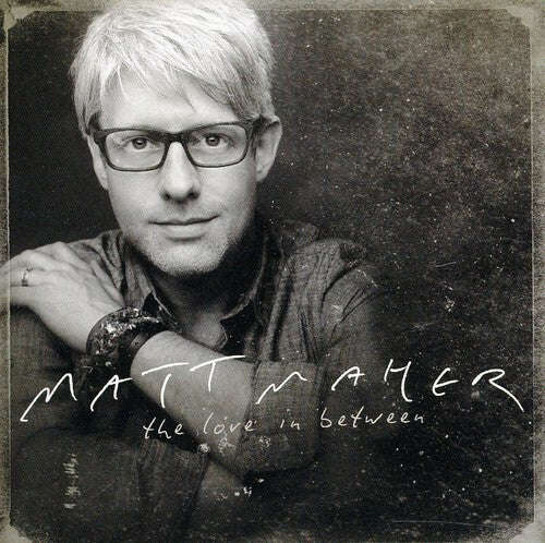 Matt Maher - The Love In Between