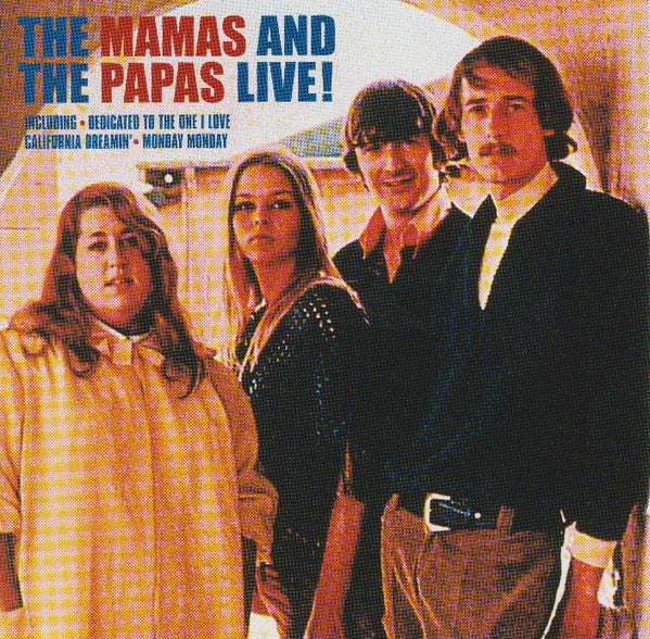 The Mamas And The Papas - Live!