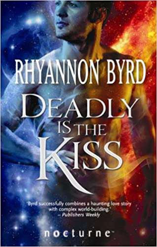Deadly Is the Kiss Rhyannon Byrd