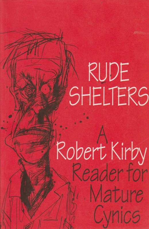 Rude shelters Robert Kirby