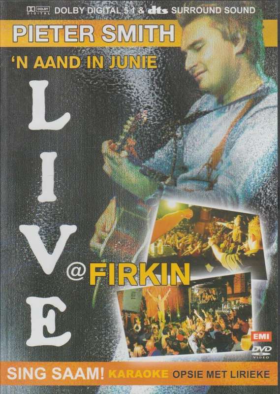 Pieter Smith - 'n Aand In Junie,  Live @ Firkin (DVD)