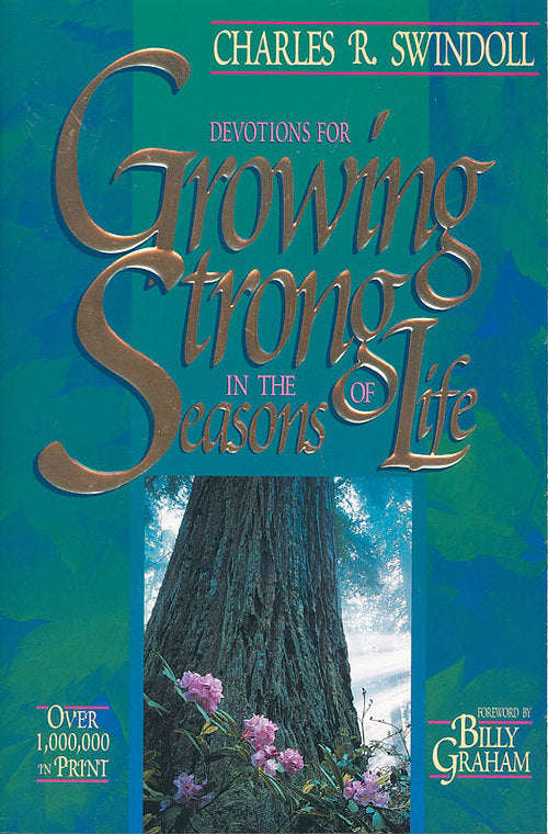 Growing Strong in the Seasons of Life - Charles R. Swindoll