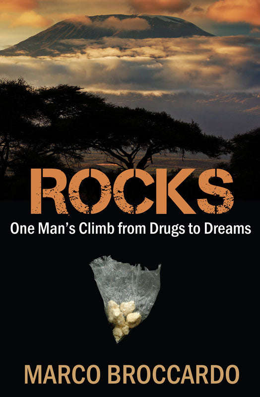 Rocks: One Man's Climb from Drugs to Dreams - Marco Broccardo
