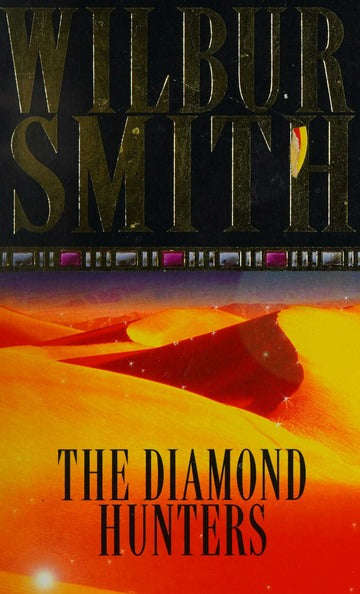 The Diamond Hunters - Wilbur Smith