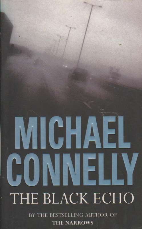 The Black Echo - Michael Connelly