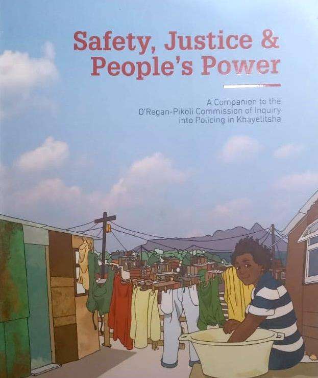 Safety, Justice & People's Power: A Companion to the O'Regan-Pikoli Commission of Inquiry Into Po...