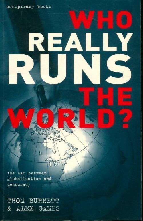 Who Really Runs the World? - Thom Burnett