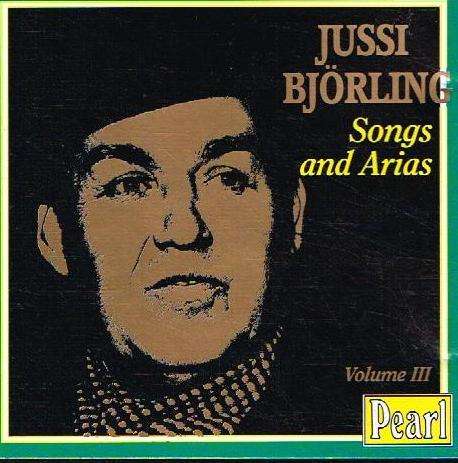 Jussi Bjorling - Songs and Arias Volume 3