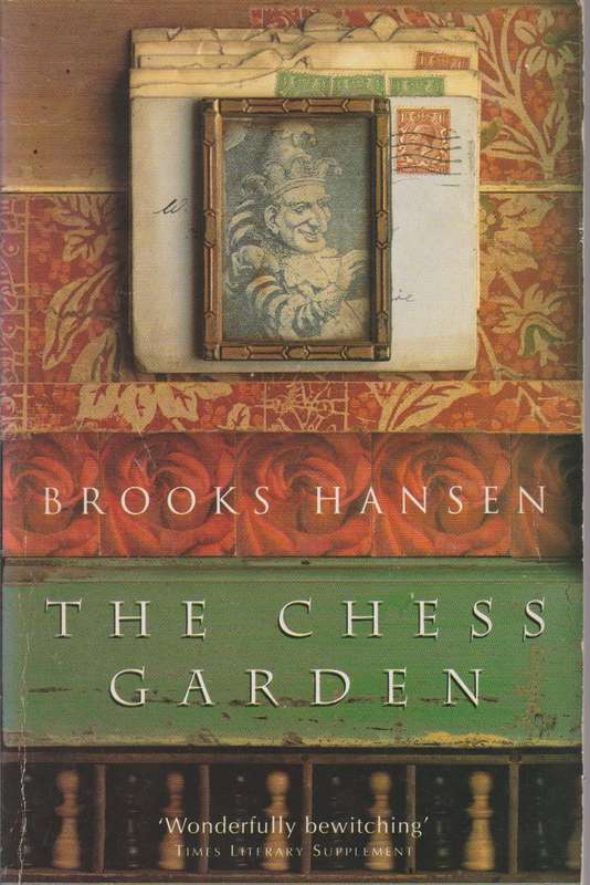 The Chess Garden Brooks Hansen