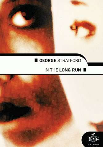 In the Long Run  George Stratford