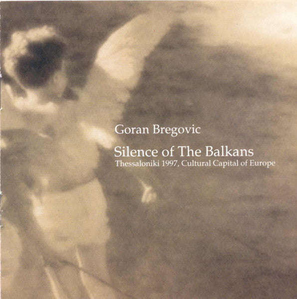 Goran Bregovic - Silence Of The Balkans