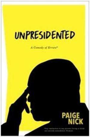 Unpresidented - Paige Nick