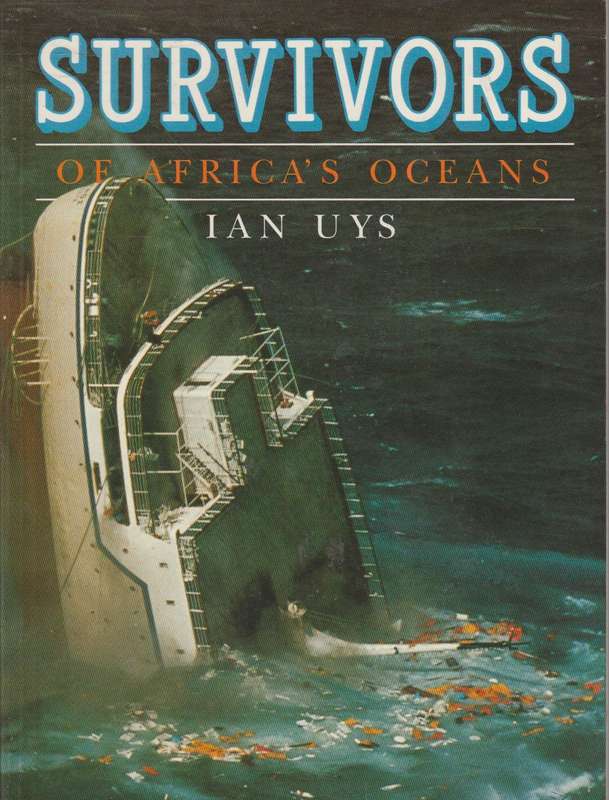 Survivors of Africa's Oceans - Ian S. Uys