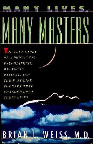 Many Lives, Many Masters - Brian L. Weiss