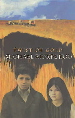Twist of Gold - Michael Morpurgo