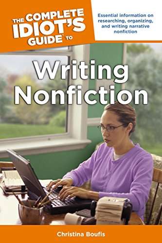 The Complete Idiot's Guide to Writing Nonfiction - Christina Boufis