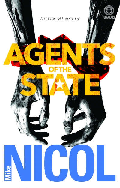 Agents of the State - Mike Nicol