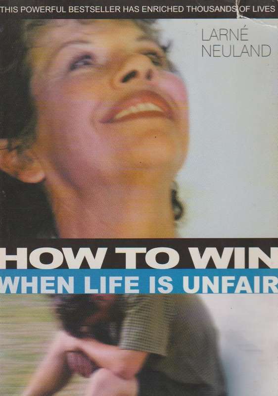 How to win when life is unfair Larne Neuland