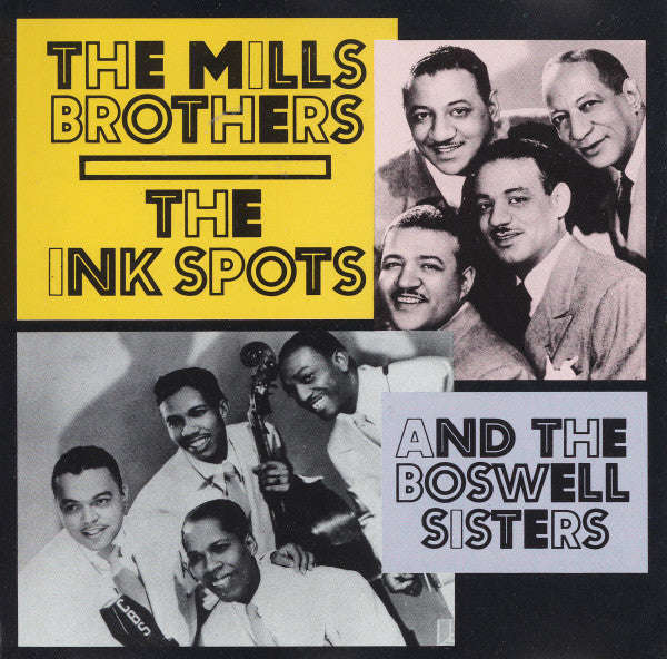 The Mills Brothers, The Ink Spots And The Boswell Sisters