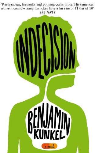 Indecision Benjamin Kunkel