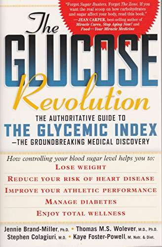 The Glucose Revolution - Jennie Brand-Miller, Thomas M.S. Wolever, Stephan Colagiuri & Kaye Foste...