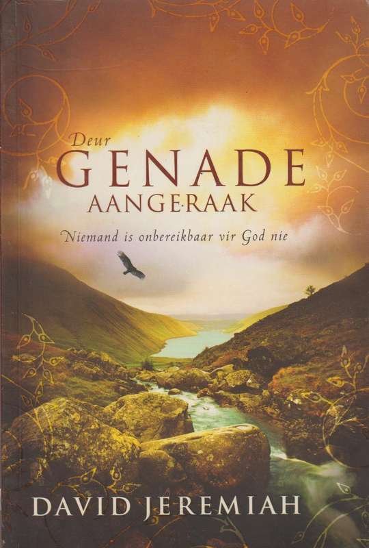 Deur genade aangeraak: niemand is onbereikbaar vir God nie - David Jeremiah