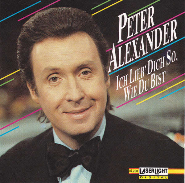 Peter Alexander - Ich Lieb Dich So, Wie Du Bist