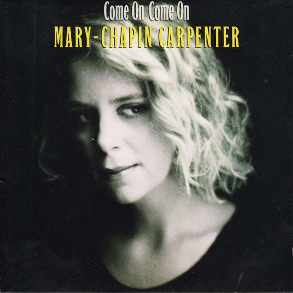 Mary-Chapin Carpenter - Come On Come On