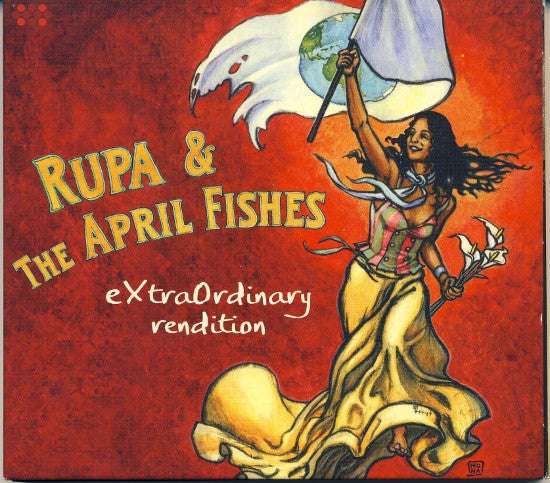 Rupa & The April Fishes - Extraordinary Rendition